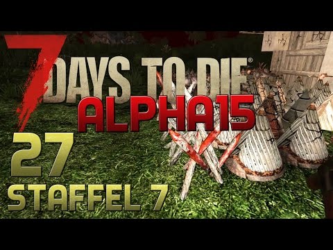 7 Days To Die Alpha 15 Gameplay S07E27 - TAG 7 HORDE TEIL 2 [Let´s Play][Deutsch][German]