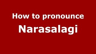 How to pronounce Narasalagi