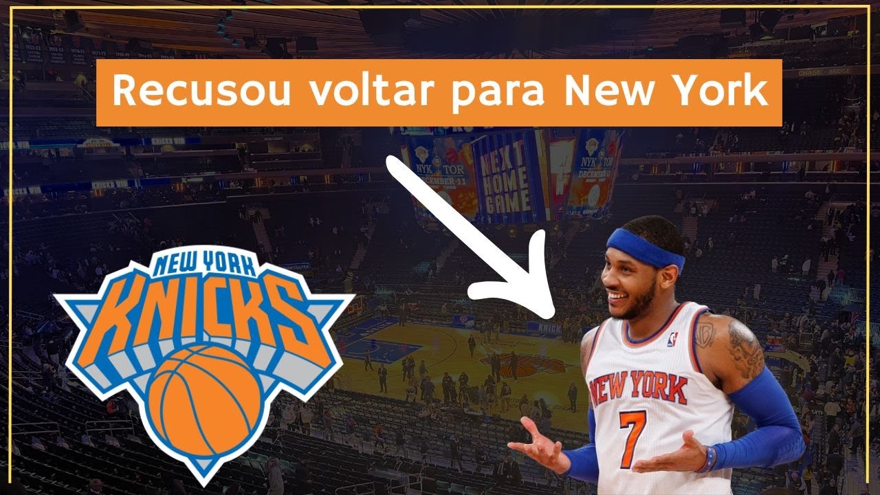 Carmelo Anthony revela que NÃO quis voltar para os Knicks em 2022