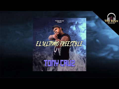 Tony Cruz - El Ultimo Freestyle