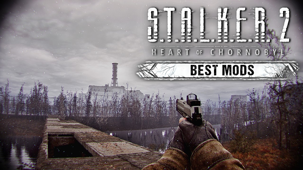 2025 Best S.T.A.L.K.E.R. 2 Mods to Enhance Experience