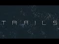 Video 1: Trails - Launch Trailer