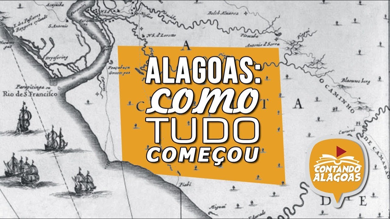 ALAGOAS: COMO TUDO COMEÇOU