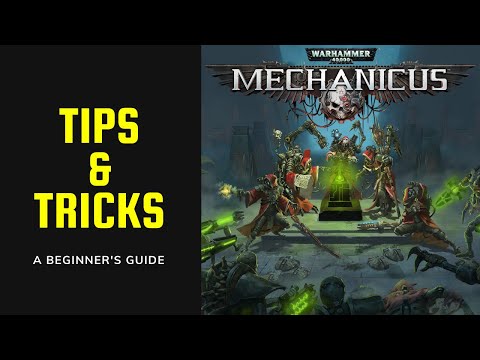 Warhammer 40,000: Mechanicus Tips and Tricks - A Beginner's Guide - 2021