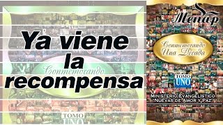Video thumbnail of "Ya viene la recompensa | Pastor Fernando García | Coro Menap"