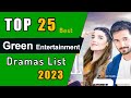 Top 25 | Green Entertainment Dramas List | Green entertainment drama | #greenentertainment #greentv