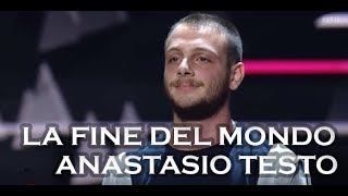 LA FINE DEL MONDO ▶ANASTASIO ▸AUDIO + TESTO