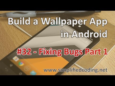 32 Build a Wallpaper App in Android Fixing Bugs Part 1