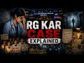 RG Kar Case Explained RGKarCase KolkataCase Documentary