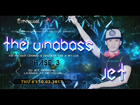 Live Show Dj Jet Tại Hey Club (10.02.2017)