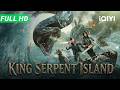 Multi Sub King Serpent Island Thriller Adventure Chinese Movie 2026 IQIYI