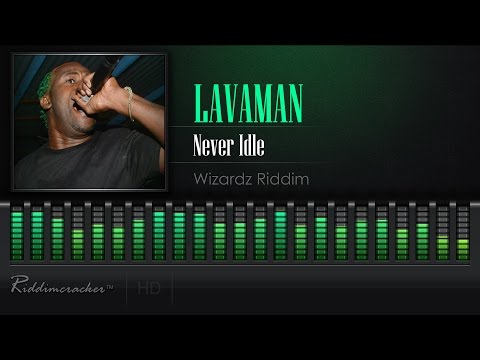Lavaman - Never Idle (Wizardz Riddim) [Soca 2017] [HD]
