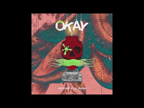 ABYUSIF X @LilBaba - OKAY (OFFICIAL AUDIO) أبيوسف و ليل بابا - أوكيه