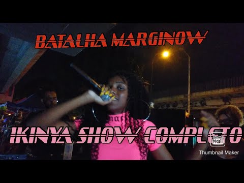 IKINYA SHOW COMPLETO BATALHA MARGINOW ED DIVERSIDADE