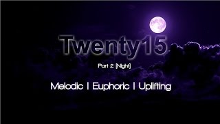 Twenty15 Yearmix - Part 2 [Night]