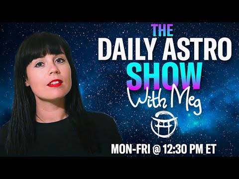 THE DAILY ASTRO SHOW with MEG - APR 30