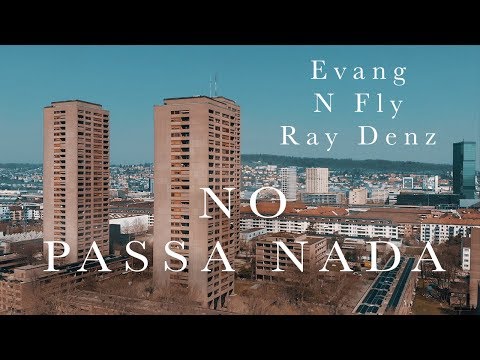 Evang ft  N Fly & Ray Denz - No passa nada (video oficial)