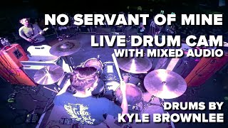 No Servant Of Mine - COUNTERPARTS // Live Drum Cam (mixed) - Kyle Brownlee