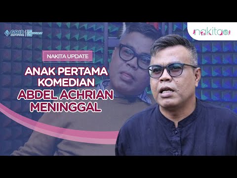 Innalillahi, Anak Pertama Komedian Abdel Achrian Meninggal