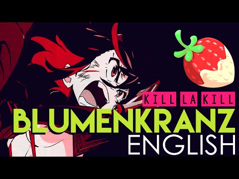"Blumenkranz" - Kill la Kill (English Cover by Sapphire)