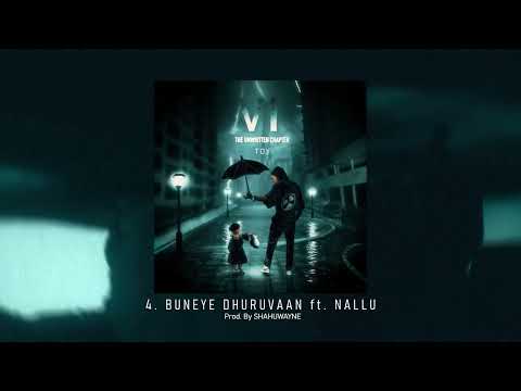 Toy - Buneye Dhuruvaan ft. Nallu [Prod. Shahu Wayne]
