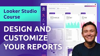 How to Design Your Google Looker Studio Reports (2024): White-labeling, Branding, and Customization