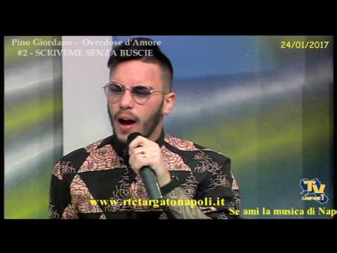 Pino Giordano - #2 - Scriveme senza buscie - "Overdose D'Amore" (2017)