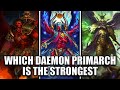 Which Daemon Primarch is the Strongest | Warhammer 40K DEFAULT Thumbnail