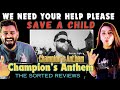 Champions Anthem - Karan Aujla | Help save a child | The Sorted Reviews