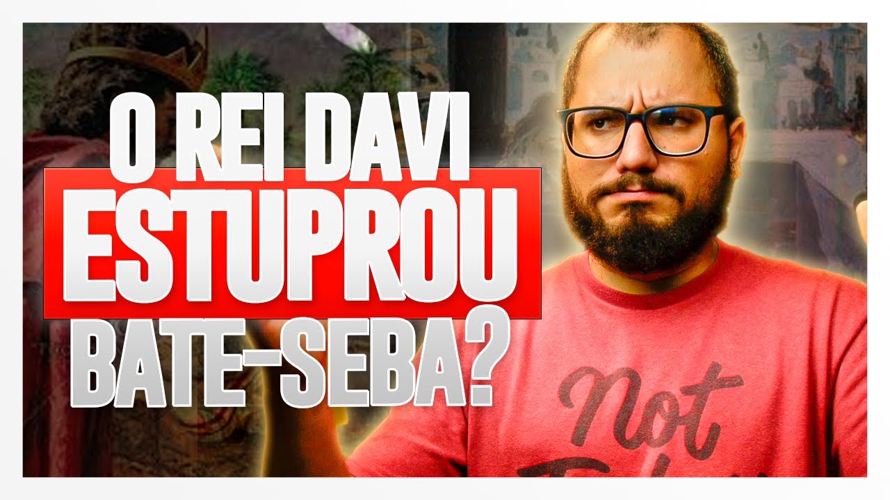 O REI DAVI ABUSOU DE BATE-SEBA OU FOI CONSENSUAL? RESPOSTA BÍBLICA