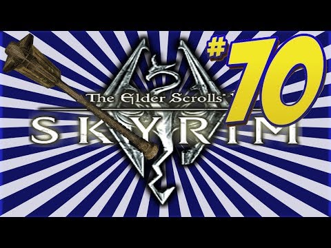 Two Assholes Play: Skyrim | Dwarven Mace To The Face | Ep.70