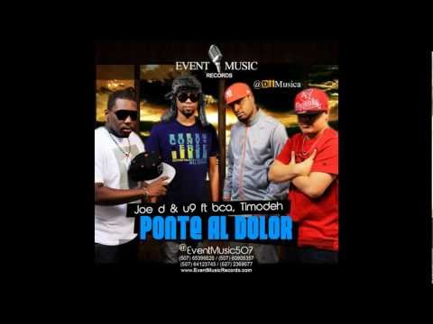 Ponte Al Dolor - Joe D y U9 Ft BCA, Timo Deh