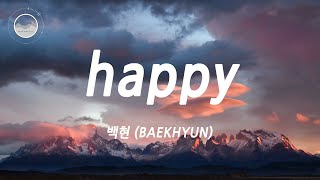 [Lyric Video (리릭비디오)] 백현 (BAEKHYUN) - happy  / 가사 / Lyric