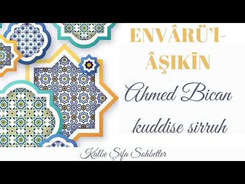 Arşı Ala'nın Ayağında Yazılanlar-Envârü'l Âşıkîn-Ahmed Bican(ks)