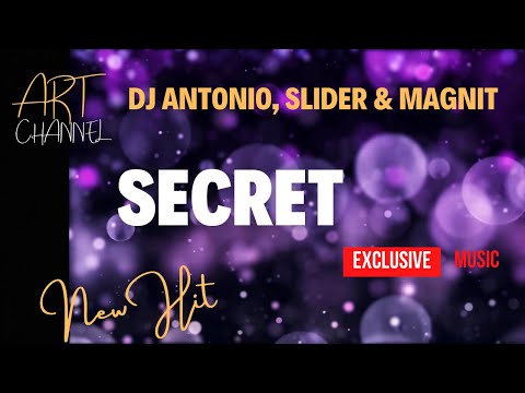 DEEP HOUSE EXCLUSIVE MUSIC IBIZA Dj Antonio, Slider & Magnit - Secret (Until the World Ends)