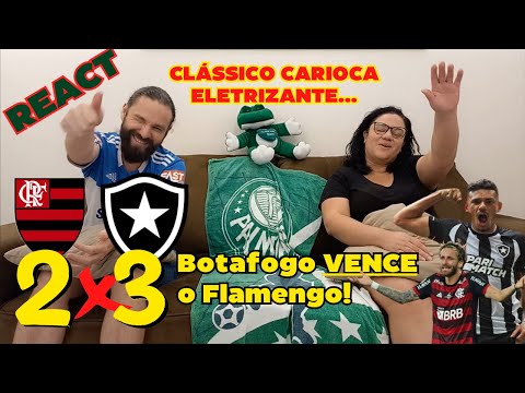 REACT - FLAMENGO 2x3 BOTAFOGO - CAMPEONATO BRASILEIRO 2023 - FOGÃO COM 1 A MENOS, SEGUROU FLAMENGO
