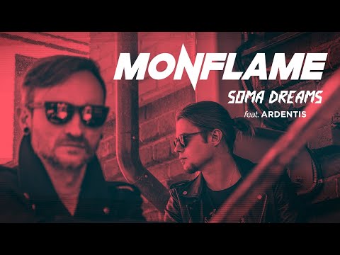 Monflame - Soma Dreams feat. Ardentis
