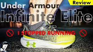 I stopped running in this shoe // Under Armour Infinite Elite Review
