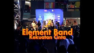 Download lagu ELEMENT KEKUATAN CINTA LIVE AT  LA PIAZZA KELAPA GADING 2006 mp3 Download lagu ELEMENT KEKUATAN CINTA LIVE AT  LA PIAZZA KELAPA GADING 2006 mp3