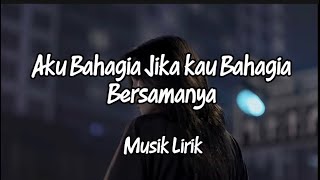 Download lagu Lagu Galau Terbaru “”Aku Bahagia Jika Kau Bahagia Bersamanya” 💔 mp3