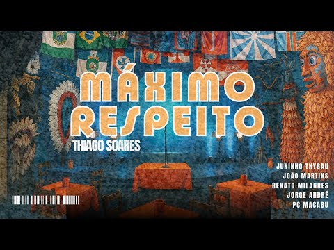 Thiago Soares - Máximo Respeito
