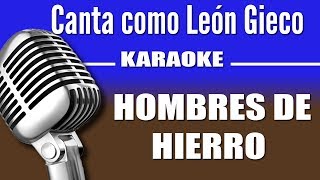 León Gieco - Hombres de Hierro - Karaoke Visión