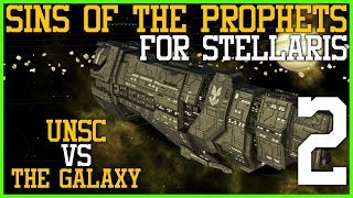 Sins of the Prophets: Stellaris - UNSC vs The Galaxy Part 2