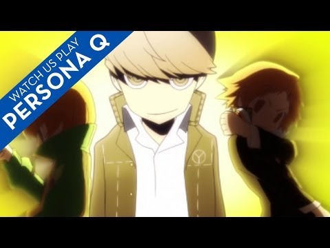 Watch Us Play Persona Q: Shadow of the Labyrinth