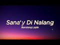 Sana'y di nalang - Bandang Lapis (Lyrics) | FeysDaily