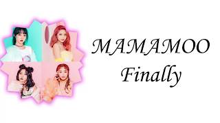 MAMAMOO - Finally Lyrics (Han/Rom/Eng)