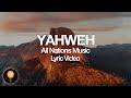 Yahweh ft. Matthew Stevenson, Chandler Moore - All Nations Music (Lyrics)