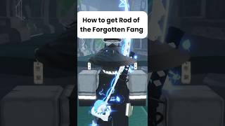 How to get Rod of the Forgotten Fang #roblox #fisch