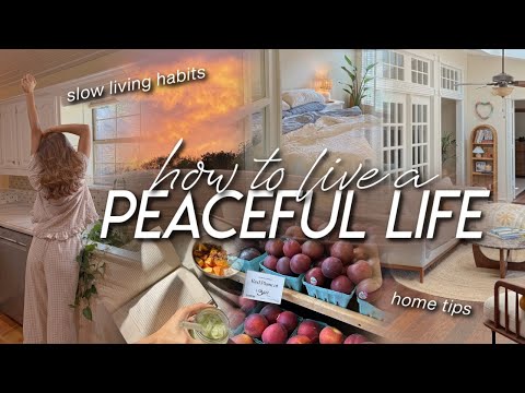 10 SIMPLE WAYS to Live a PEACEFUL LIFE | Home Tips, Slow Living, & Daily Habits to Have Peace ⛅