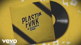 Plastik Funk & Elhaida Dani - Clean Up Your Mess